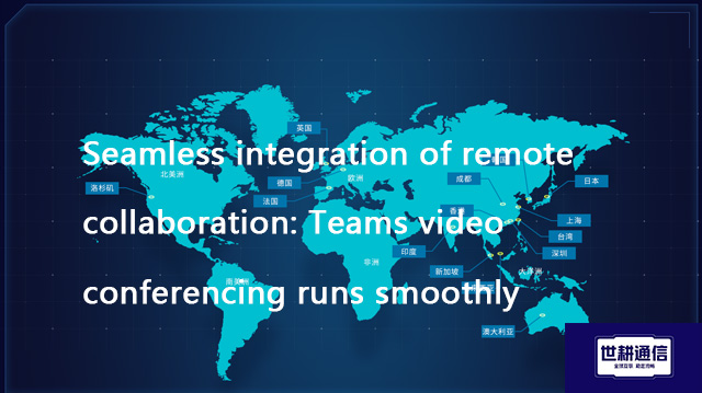 Seamless integration of remote collaboration: Teams video conferencing runs smoothly?? Solution//Glo